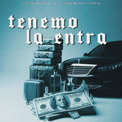 Tenemo la Entra (feat. KEY C, Neissvndres, Diego Malfoyd & DHAZIEL) - Single