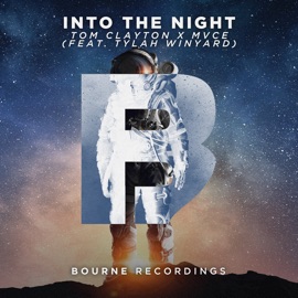 Into the Night (feat. Tylah Winyard) Tom Clayton & MVCE