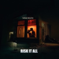 RISK IT ALL - Single - Nimorion