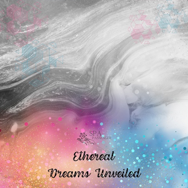 Ethereal Dreams Unveiled - EP