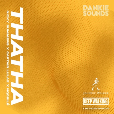 THATHA (feat. Nicky Summers, Captain Lulaz & Nqobilé) - Single