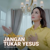 Jangan Tukar Yesus artwork