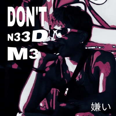 DON'T N33D M3 - Single