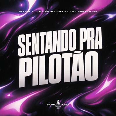 Sentando pra Pilotão - Single