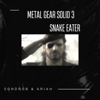 Snake Eater Metal Gear Solid 3 (Cover) - Single - Sondrob & Ariah`