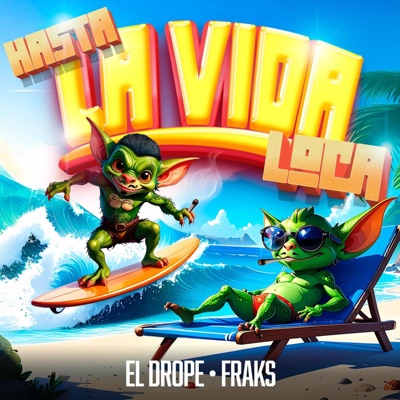 Hasta la vida loca (feat. Fraks) - Single