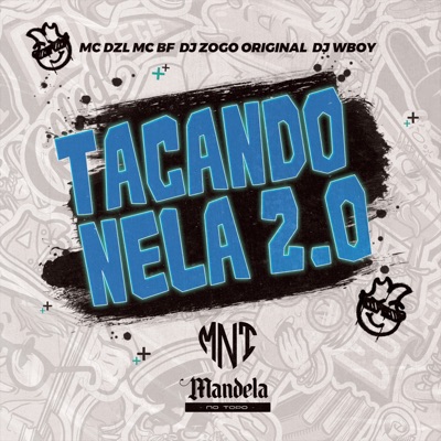 Tacando Nela 2.0 (feat. MC DZL & DJ WBOY) - Single