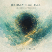 Journey to the Dark: Alchemy of the Self