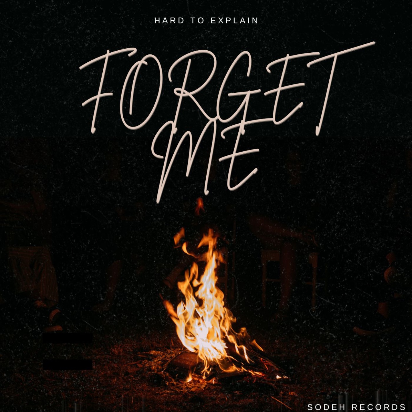 Hard To Explain - Forget Me (explicit version) (single) - Forget Me (explicit version)
