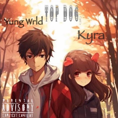 Top Dog (feat. Kyra) - Single