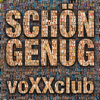 Schön genug - voXXclub new Single