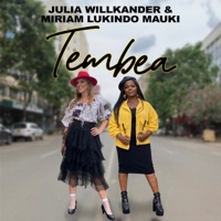 Tembea (feat. Miriam Lukindo Mauki) - Single - Julia Willkander
