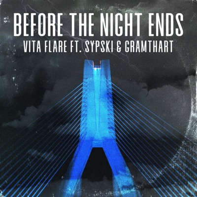 Before The Night Ends (feat. SypSki & Gramthart) - Single