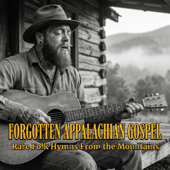 FORGOTTEN APPALACHIAN GOSPEL