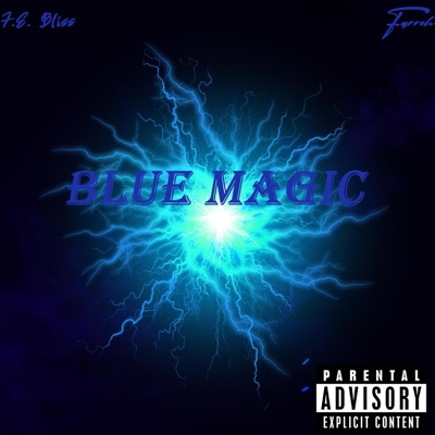 Blue Magic EP (feat. F.E Bliss) - EP