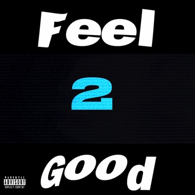 Feel 2 Good - Single