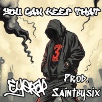 You can keep that (feat. Saintbysix) - Single - EYERAP