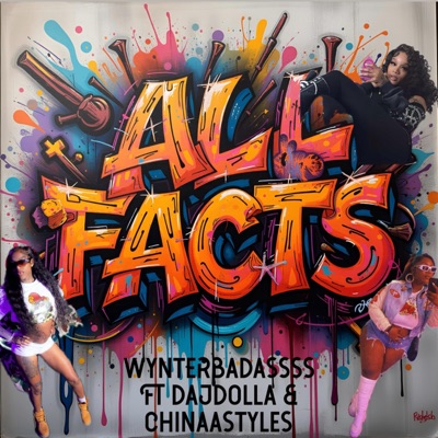 ALL FACTS (feat. WynterBadAssss & Daj Dolla) - Single