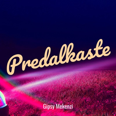 Song - Predalkaste - Gipsy Mekenzi