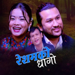 Resham Ko Dhago