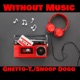 Without Music Single