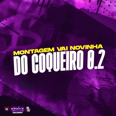 Montagem Vai Novinha do Coqueiro 0.2 - Single