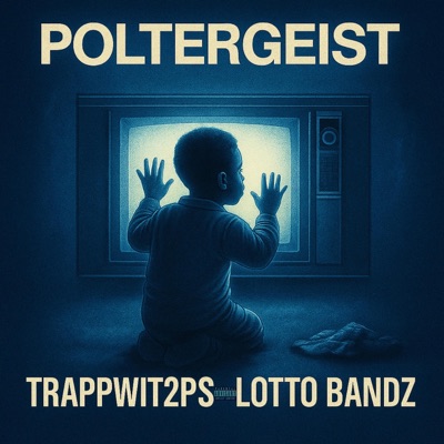 Poltergeist (feat. Lotto Bandz) - Single