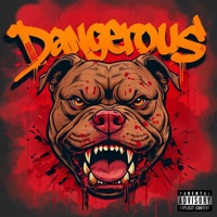 Dangerous (feat. Playboy The Beast & Lex Lethal) - Single - Intensce Spit Persona