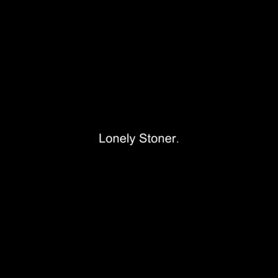 Lonely Stoner - Single