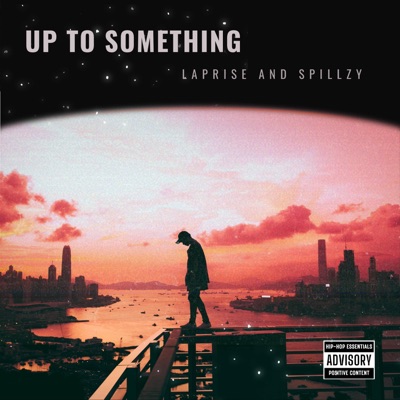 Up To Something (feat. Spillzy) - Single