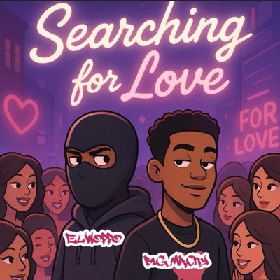 Searching For Love (feat. Big Macky) - Single