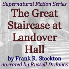 The Great Staircase at Landover Hall: Supernatural Fiction Series (Unabridged)