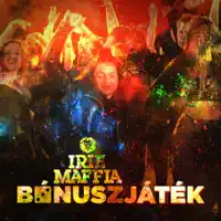 Bónuszjáték — Irie Maffia