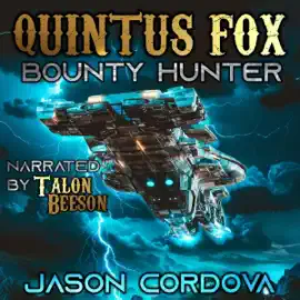 Quintus Fox: Bounty Hunter: The Quintus Fox Series, Book 1 (Unabridged)