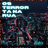 Os terror ta na Rua (feat. Vulgo AG ZO) - Single - MC PKJ, MC Cauã ZO & TLZ