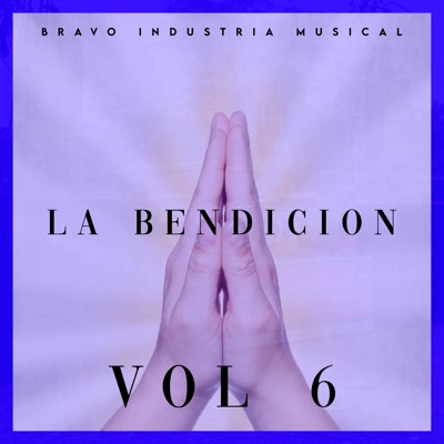 La Bendición Vol 6