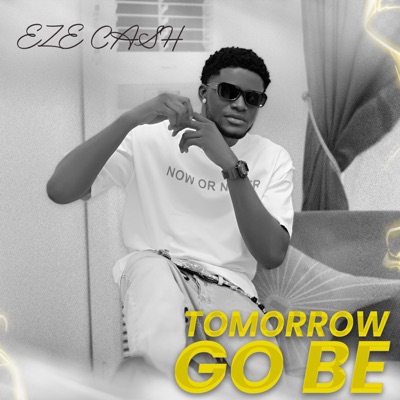 Tomorrow Go Be - Single