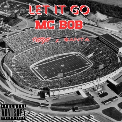 LET IT GO (feat. Pattyo & $anta) - Single