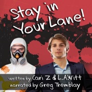 Stay in Your Lane! (Unabridged) - Cari Z. & L.A. Witt