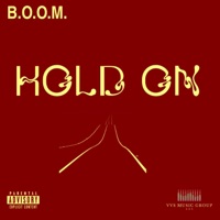 Hold On - Single - B.O.O.M.