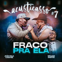 Fraco pra Ela - Single - William Santos & Joāo Villa e Rafael