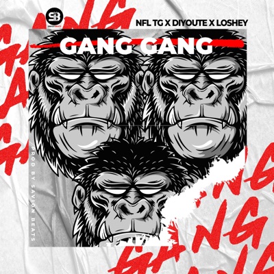 Gang Gang (feat. NFL TG, DiYoute & Loshey) - Single