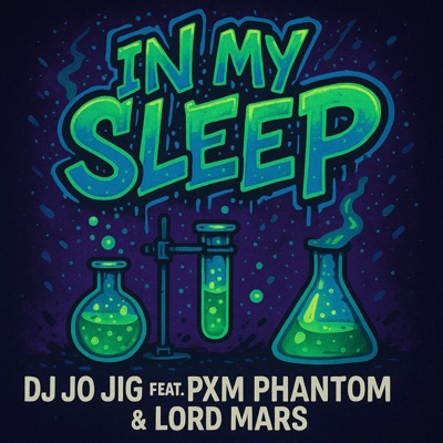 In My Sleep (feat. PXM Phantom & Lord Mars) - Single