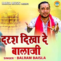 Darsh Dikha De Bala JI - Single - Balram Baisla