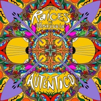 Auténtico - Grupo Raíces de Venezuela