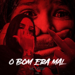 O Bom Era Mal
