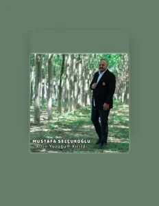 收听 Mustafa Selçukoğlu、观看音乐视频、阅读小传、查看巡演日期等 ！
