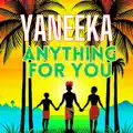 Anything For You
