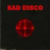 Sad Disco