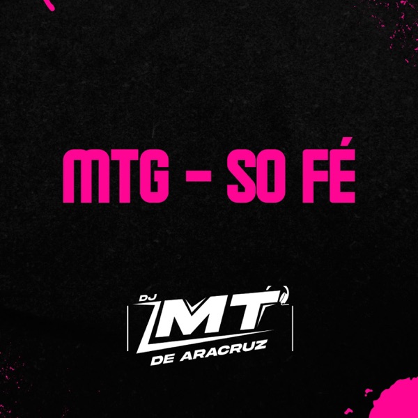 MTG - SO FÉ (GRELO)
